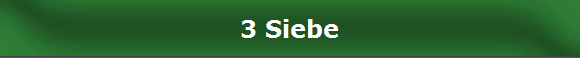 3 Siebe