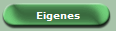 Eigenes