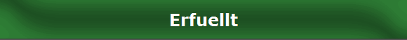 Erfuellt