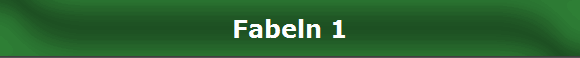 Fabeln 1