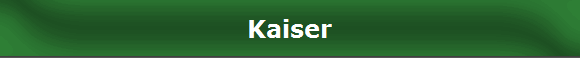 Kaiser