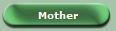 Mother